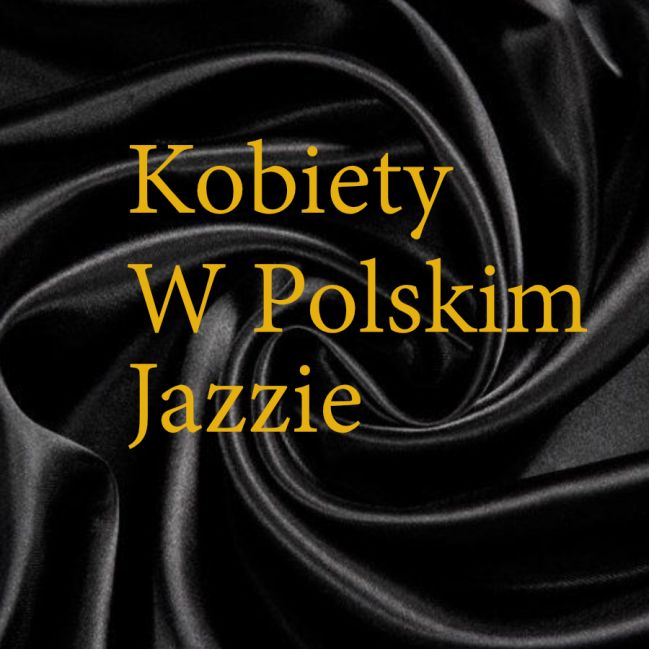 Kobiety w Polskim Jazzie
