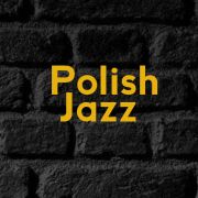 Polish Jazz--Redakcje RadioJAZZ.FM i Polish-Jazz.Blogspot
